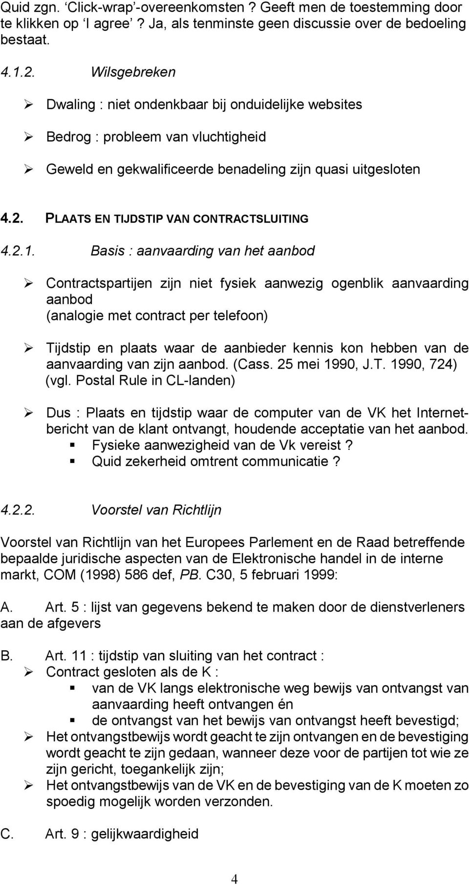 PLAATS EN TIJDSTIP VAN CONTRACTSLUITING 4.2.1.