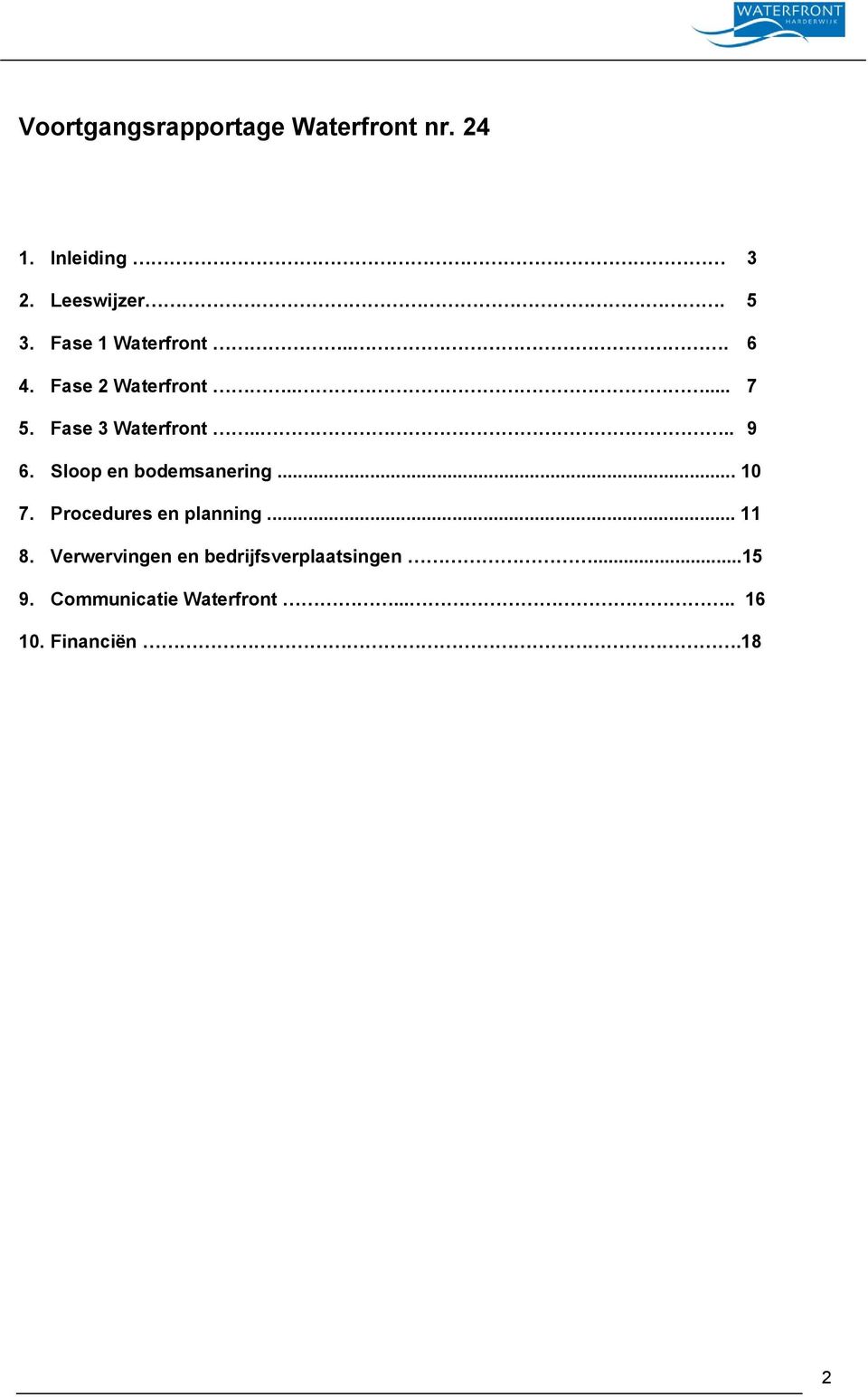 Sloop en bodemsanering... 10 7. Procedures en planning... 11 8.