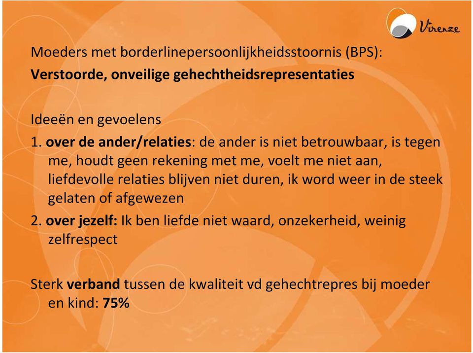 over de ander/relaties: de ander is niet betrouwbaar, is tegen me, houdt geen rekening met me, voelt me niet aan,