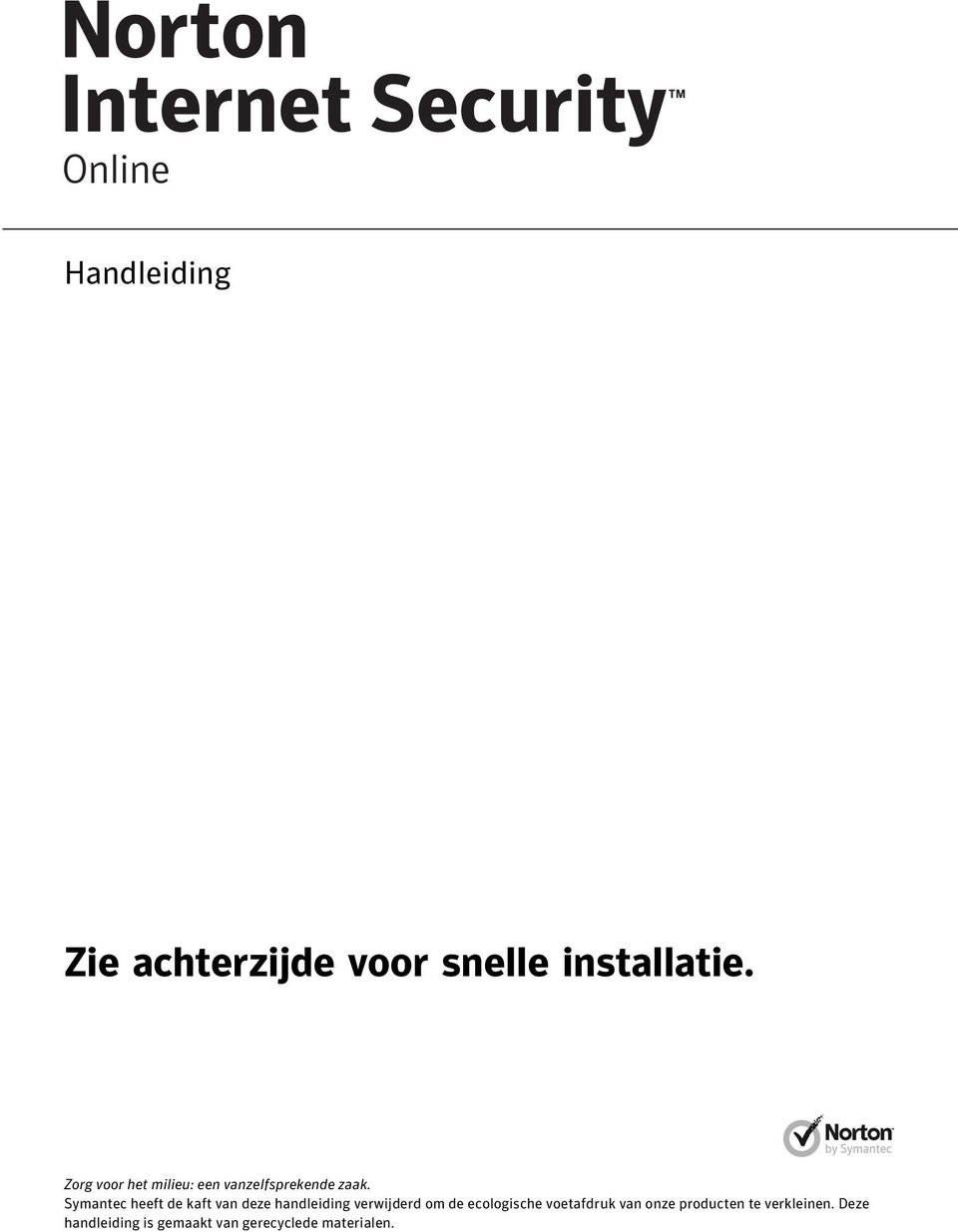 Symantec heeft de kaft van deze handleiding verwijderd om de