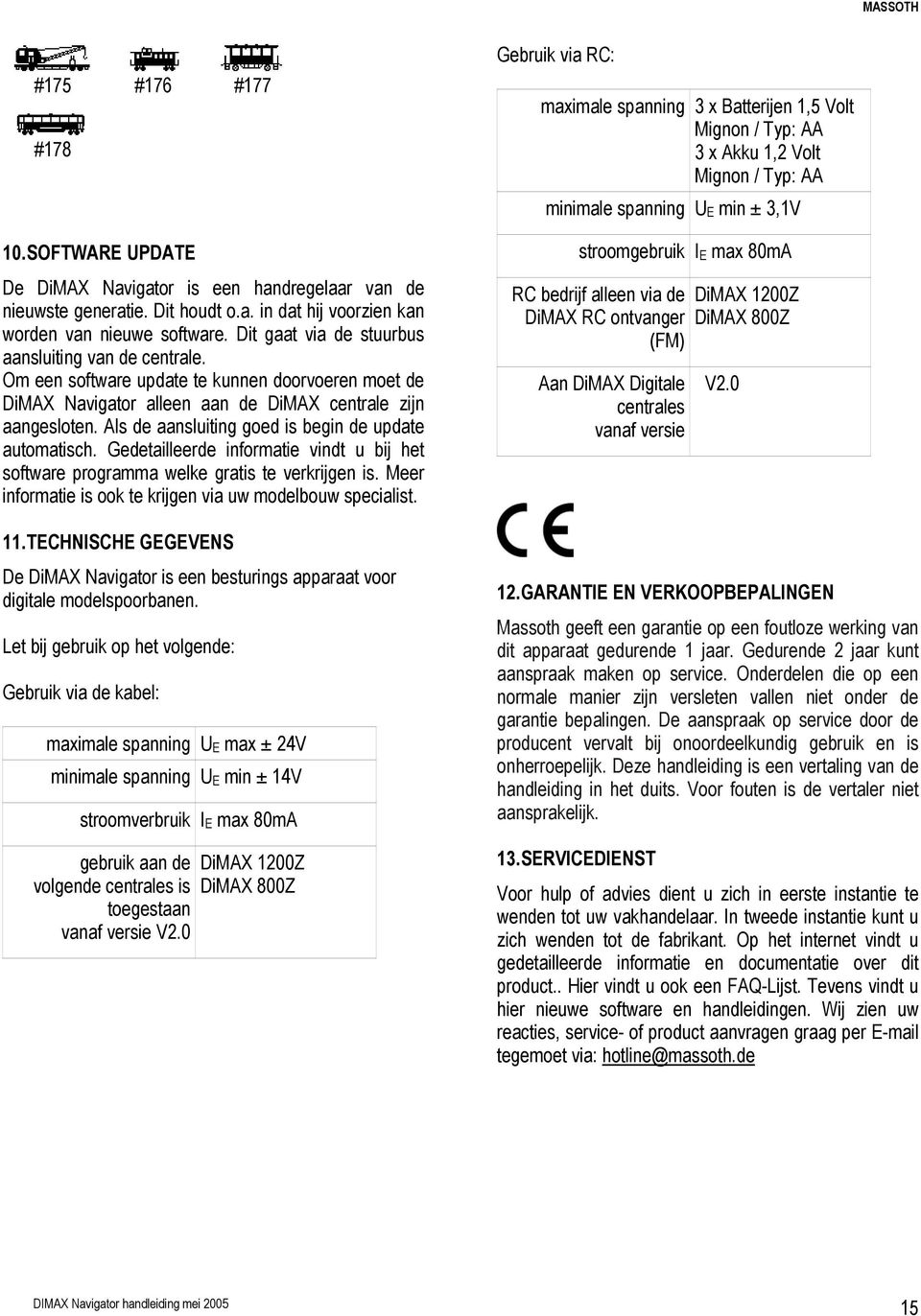 Als de aansluiting goed is begin de update automatisch. Gedetailleerde informatie vindt u bij het software programma welke gratis te verkrijgen is.