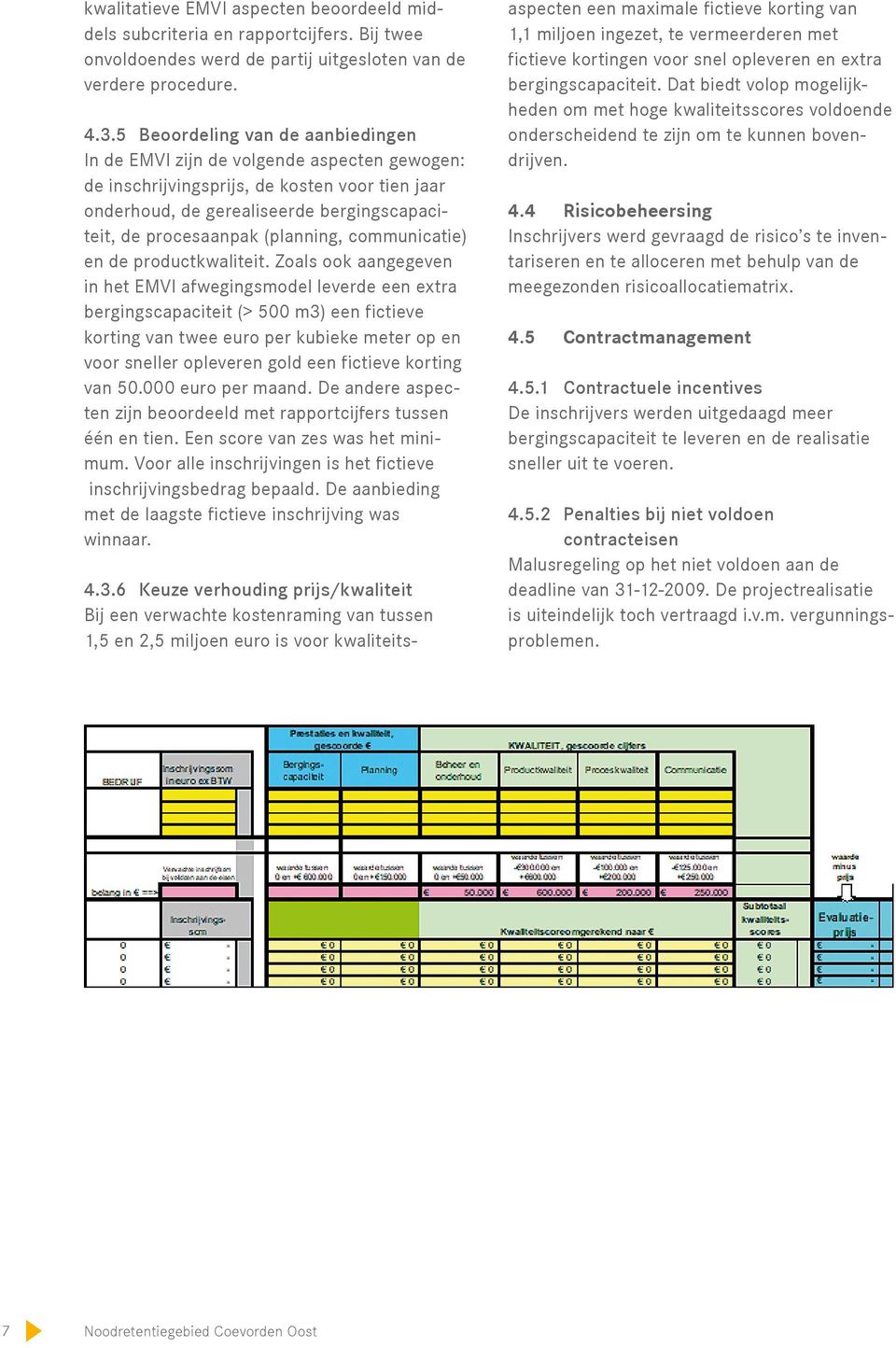 (planning, communicatie) en de productkwaliteit.