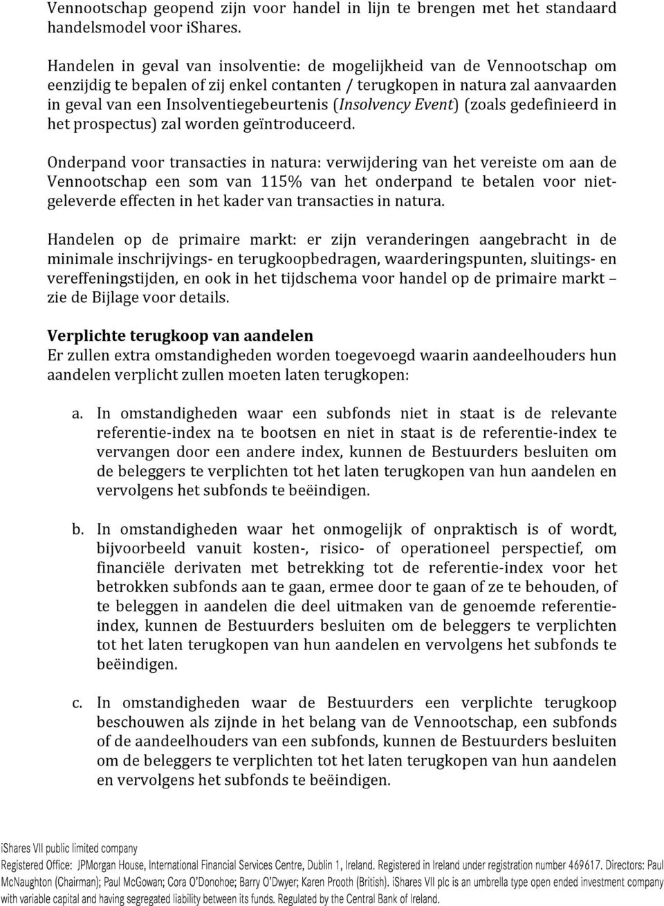 (Insolvency Event) (zoals gedefinieerd in het prospectus) zal worden geïntroduceerd.