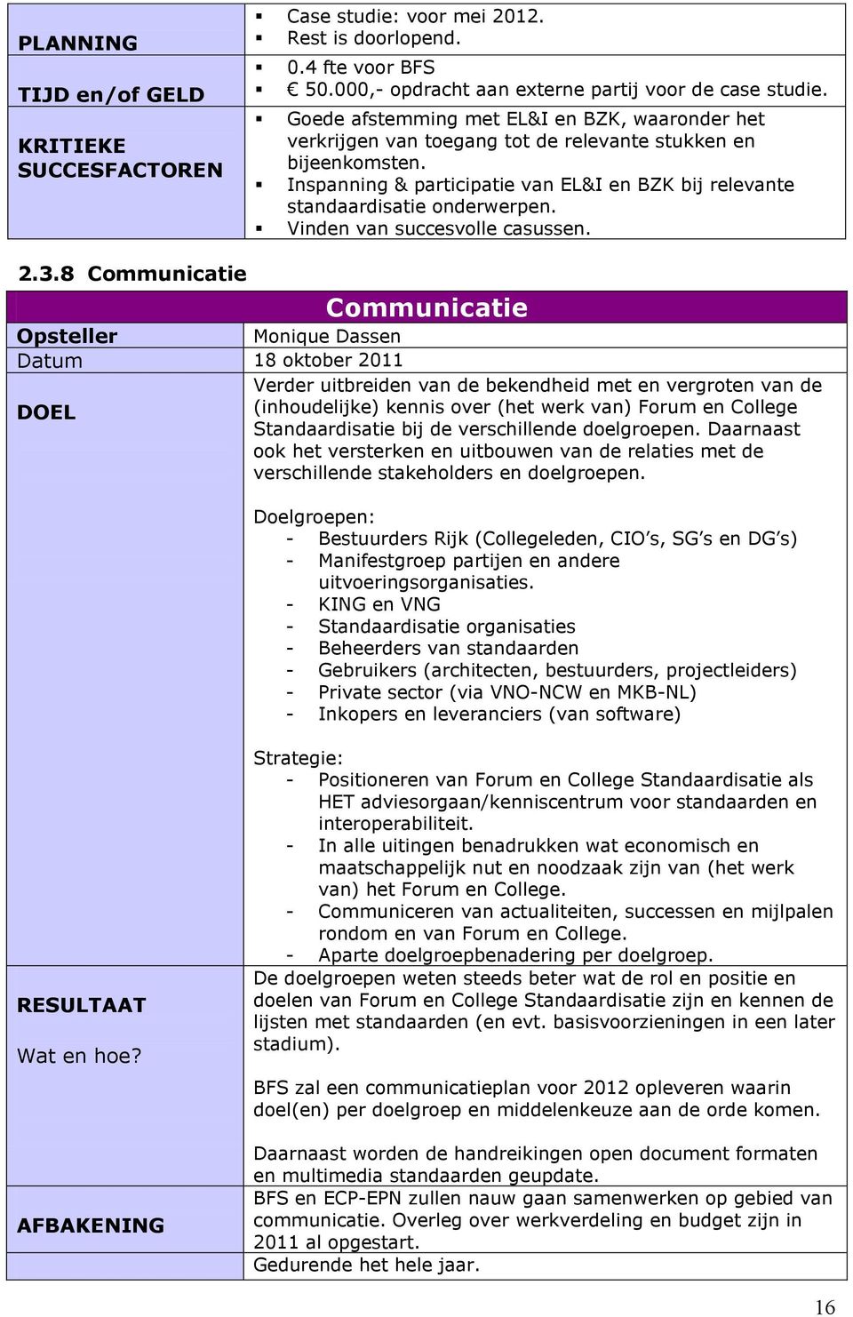 Vinden van succesvolle casussen. 2.3.