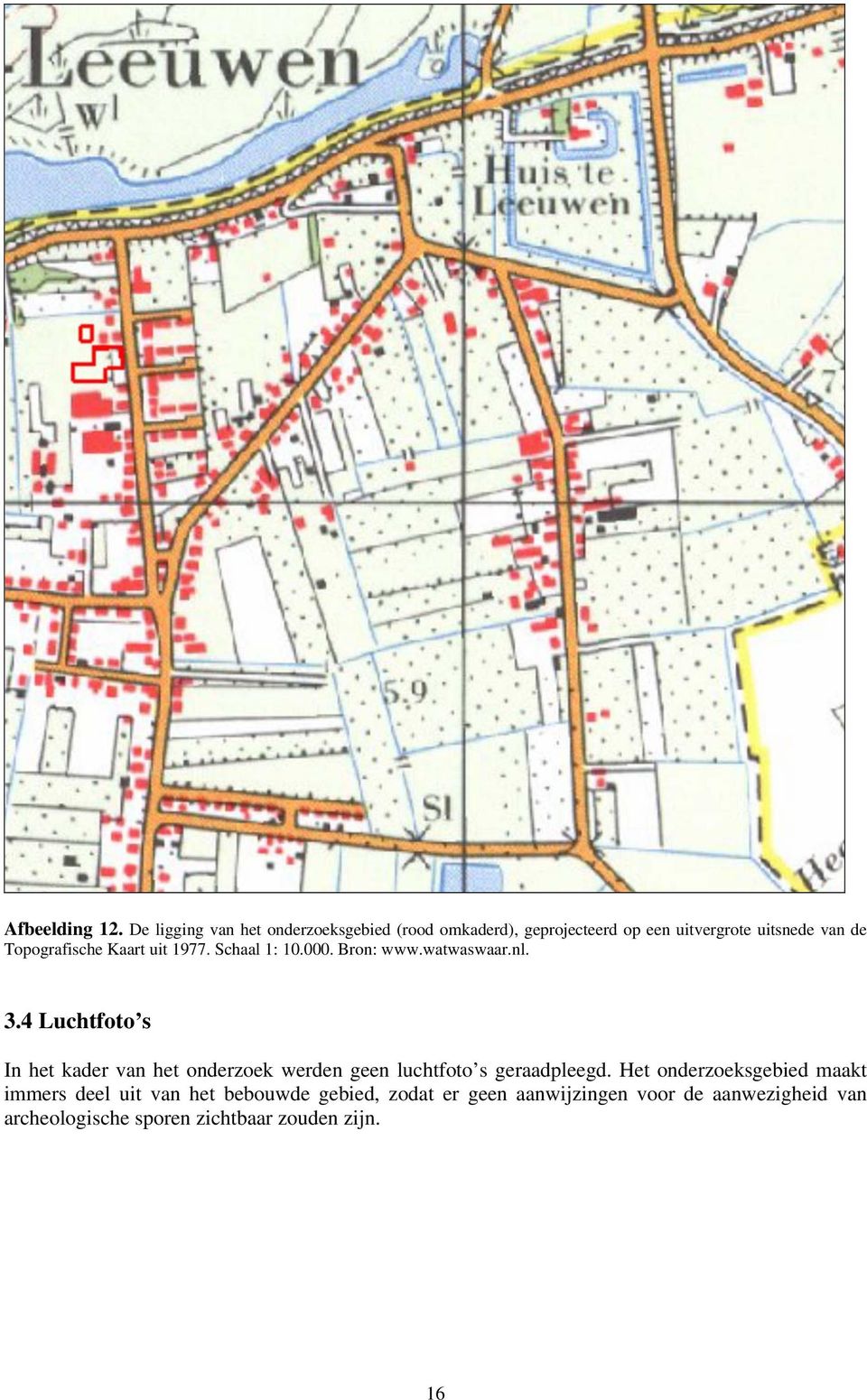Topografische Kaart uit 1977. Schaal 1: 10.000. Bron: www.watwaswaar.nl. 3.