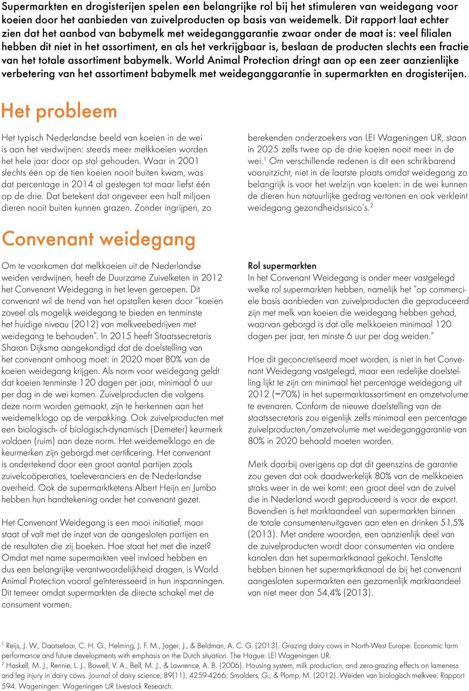 producten slechts een fractie van het totale assortiment babymelk.