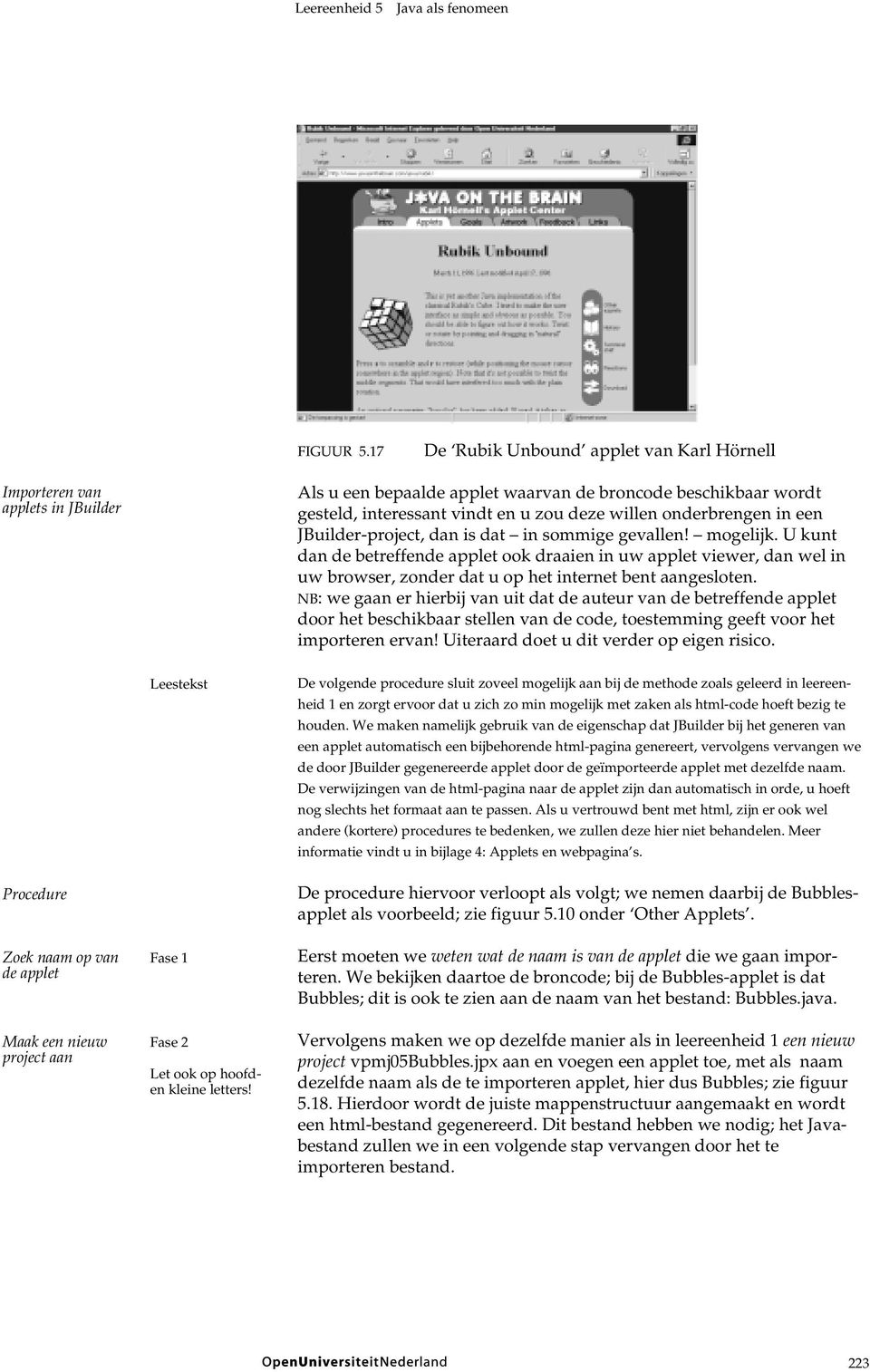 onderbrengen in een JBuilder-project, dan is dat in sommige gevallen! mogelijk.