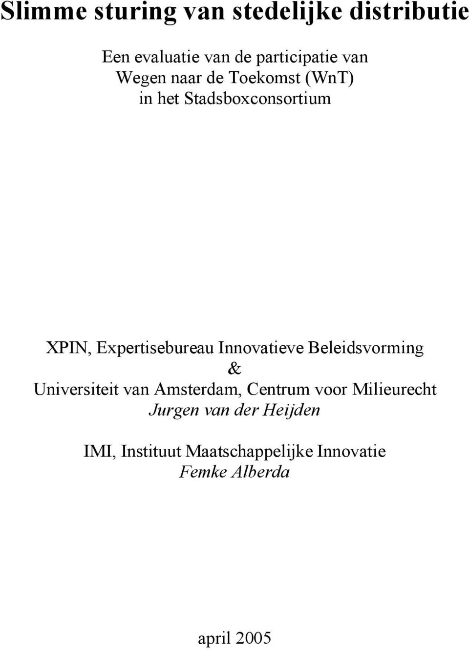 Innovatieve Beleidsvorming & Universiteit van Amsterdam, Centrum voor Milieurecht