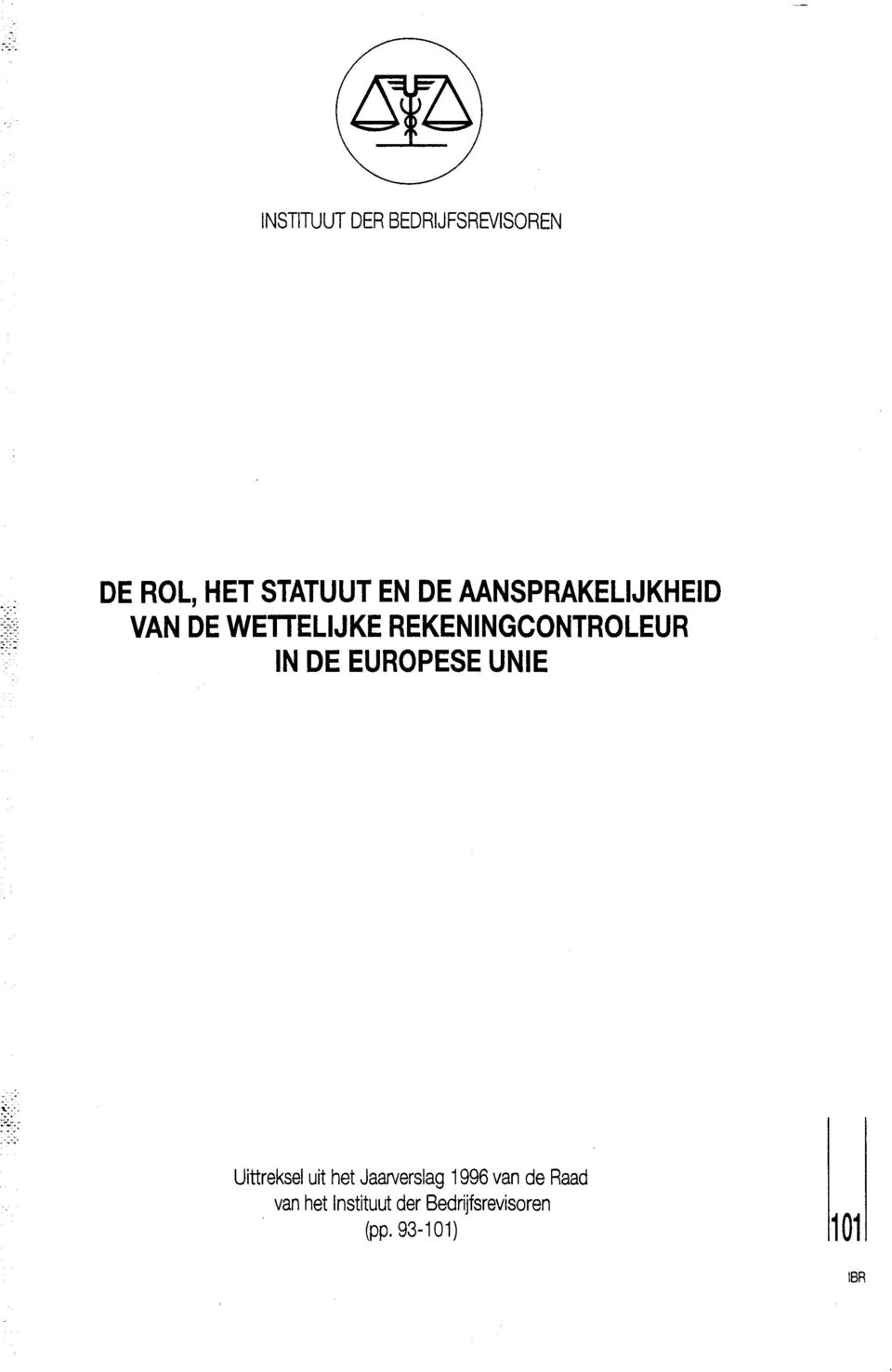 DE EUROPEsE UNIE Uittreksel uit het JaaNerslag 1996 van de