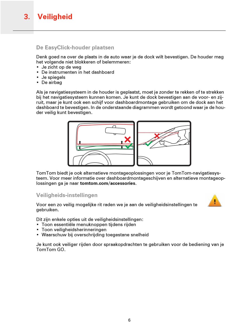 rekken of te strekken bij het navigatiesysteem kunnen komen.