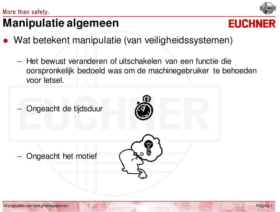 een functie die oorspronkelijk bedoeld was om de