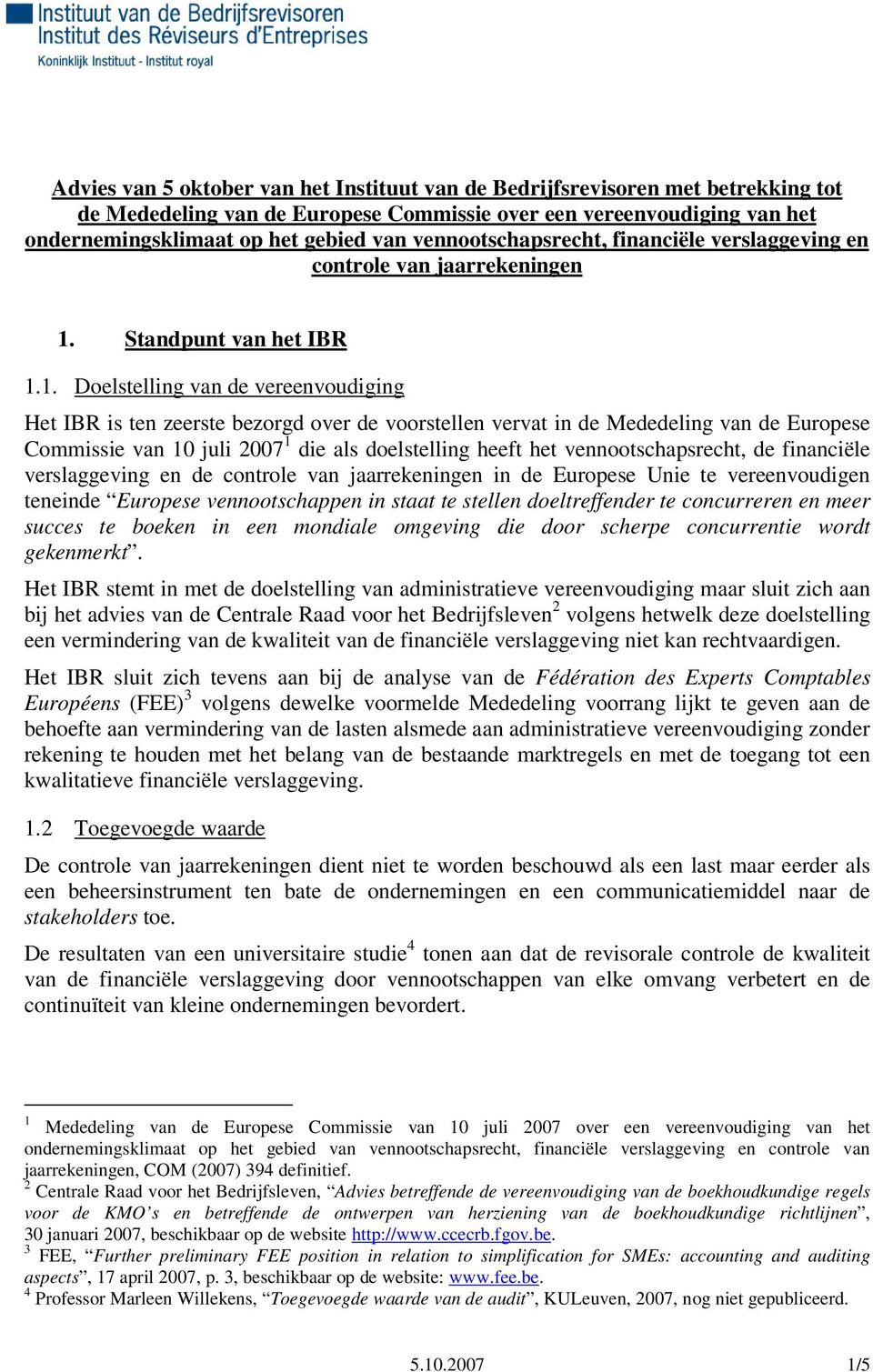 Standpunt van het IBR 1.