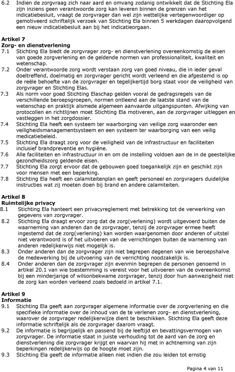 Artikel 7 Zorg- en dienstverlening 7.