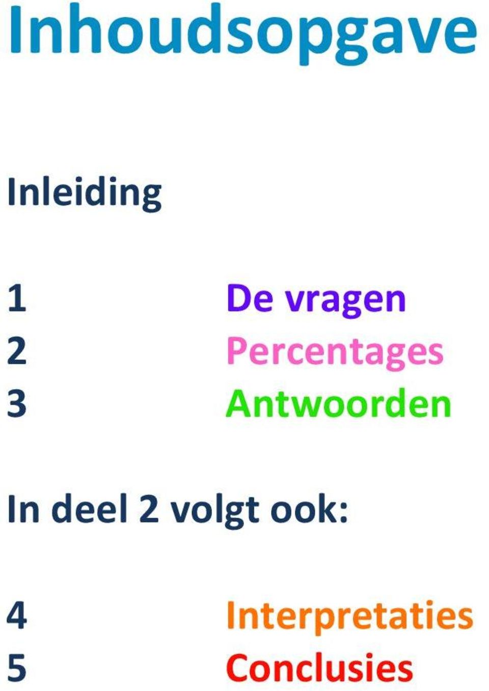 Antwoorden In deel 2 volgt