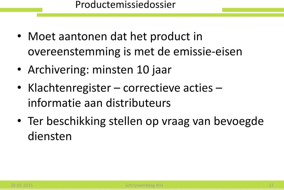 Klachtenregister correctieve acties informatie aan distributeurs Ter