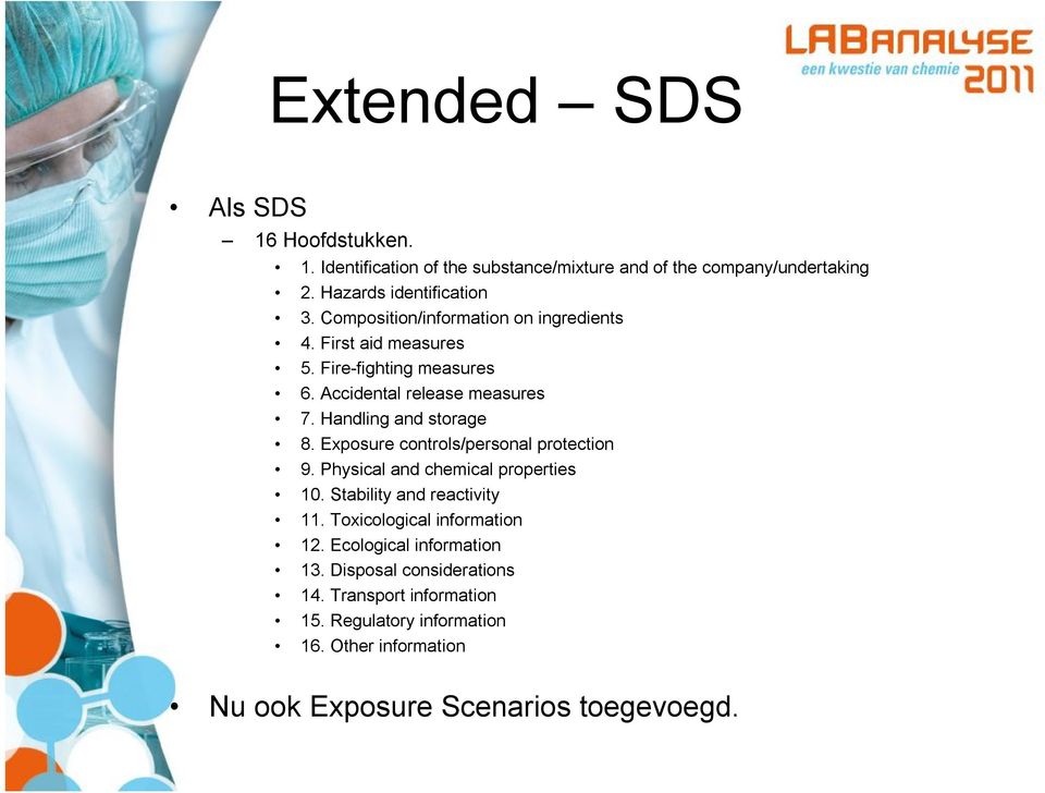 Exposure controls/personal protection 9. Physical and chemical properties 10. Stability and reactivity 11. Toxicological information 12.