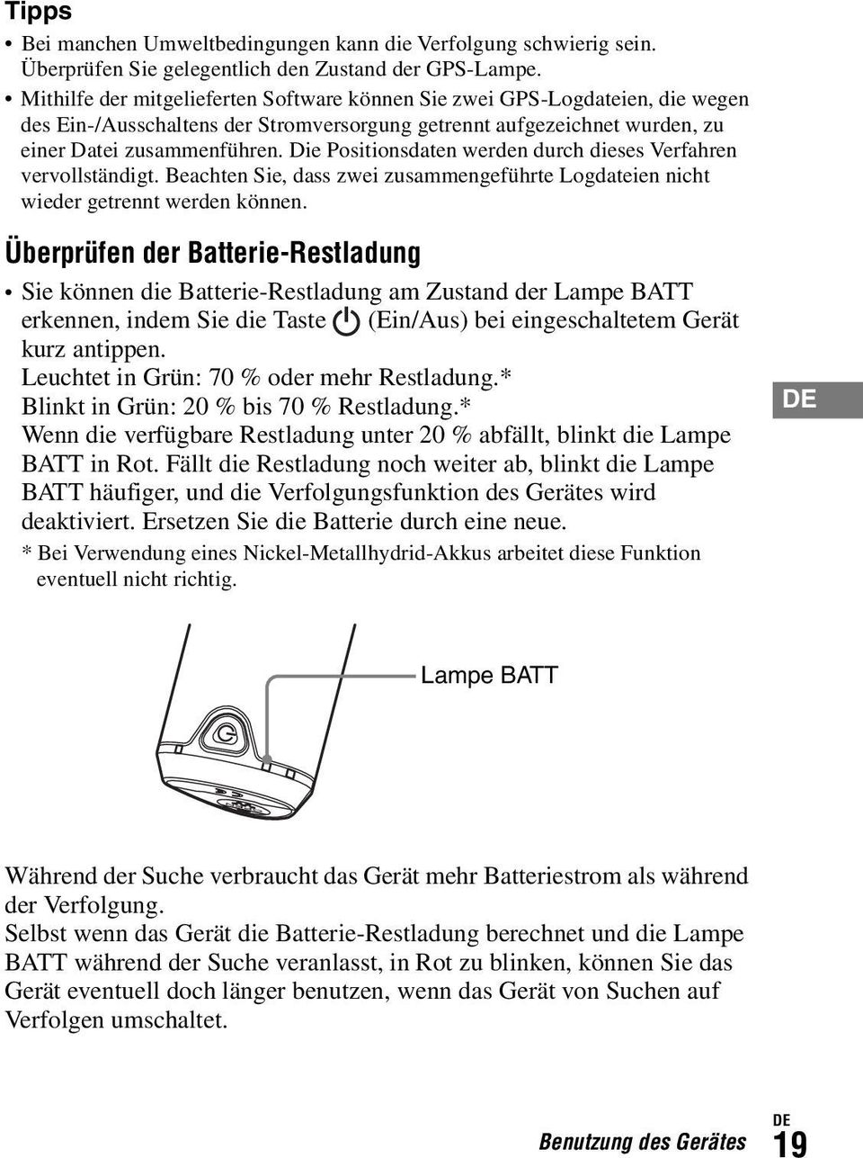 Die Positionsdaten werden durch dieses Verfahren vervollständigt. Beachten Sie, dass zwei zusammengeführte Logdateien nicht wieder getrennt werden können.