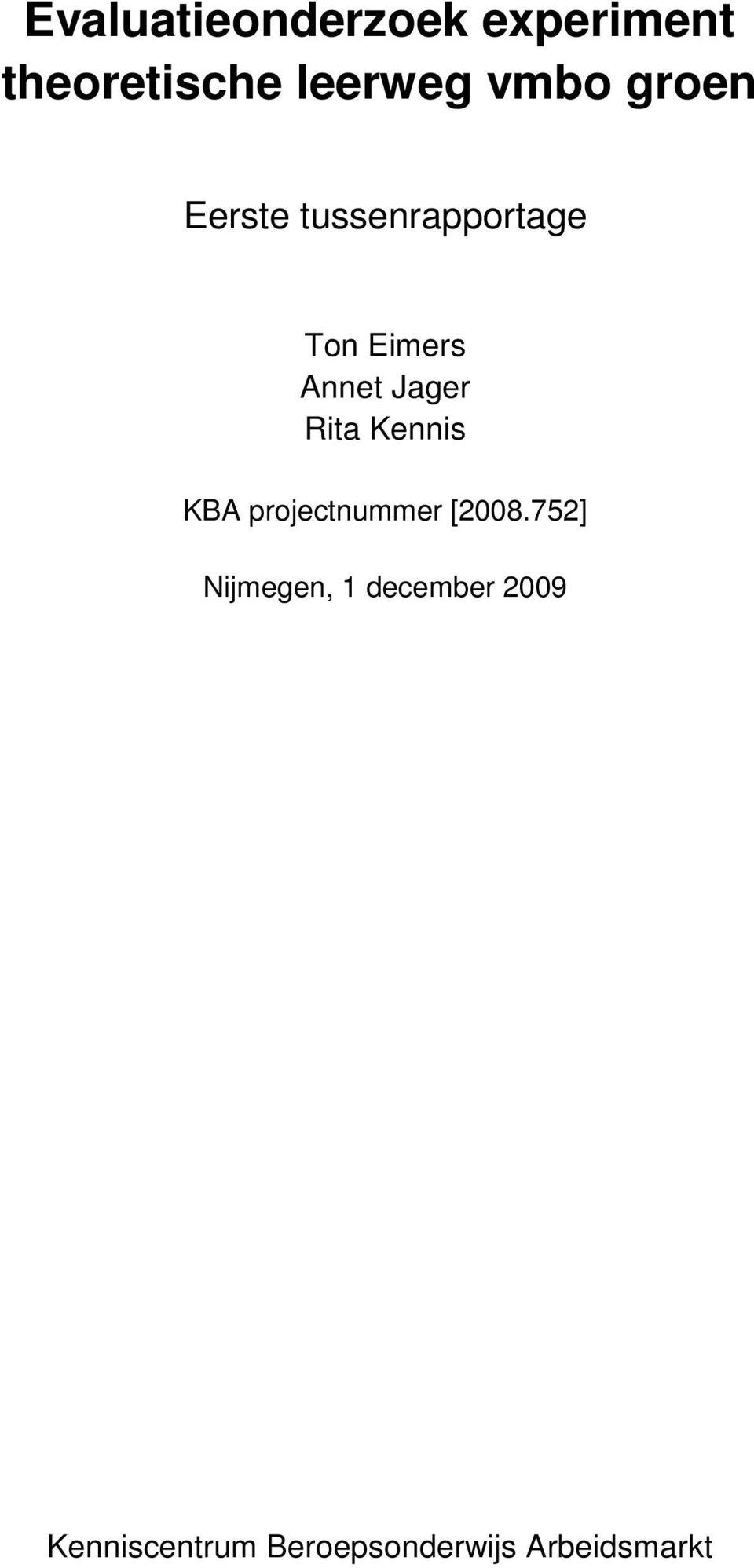 Jager Rita Kennis KBA projectnummer [2008.