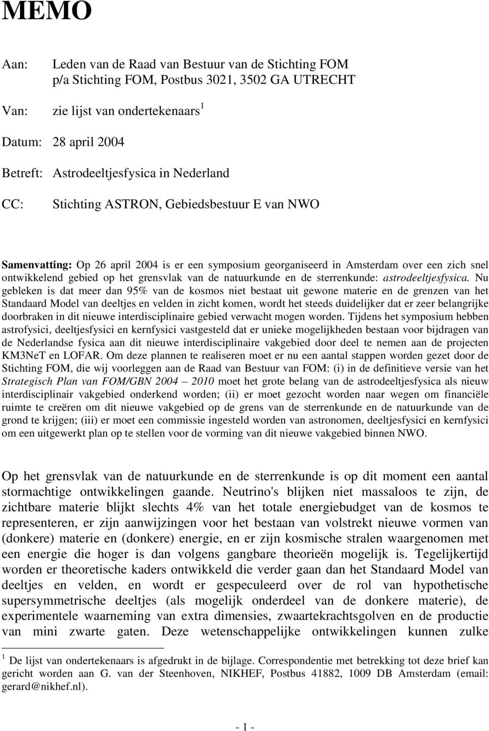 natuurkunde en de sterrenkunde: astrodeeltjesfysica.