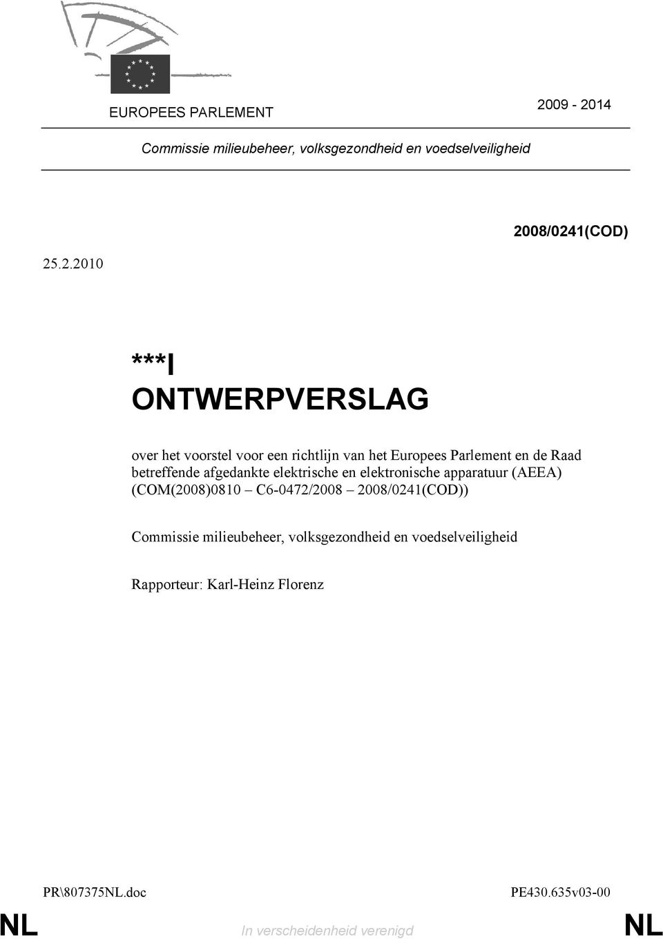 het voorstel voor een richtlijn van het Europees Parlement en de Raad betreffende afgedankte elektrische en