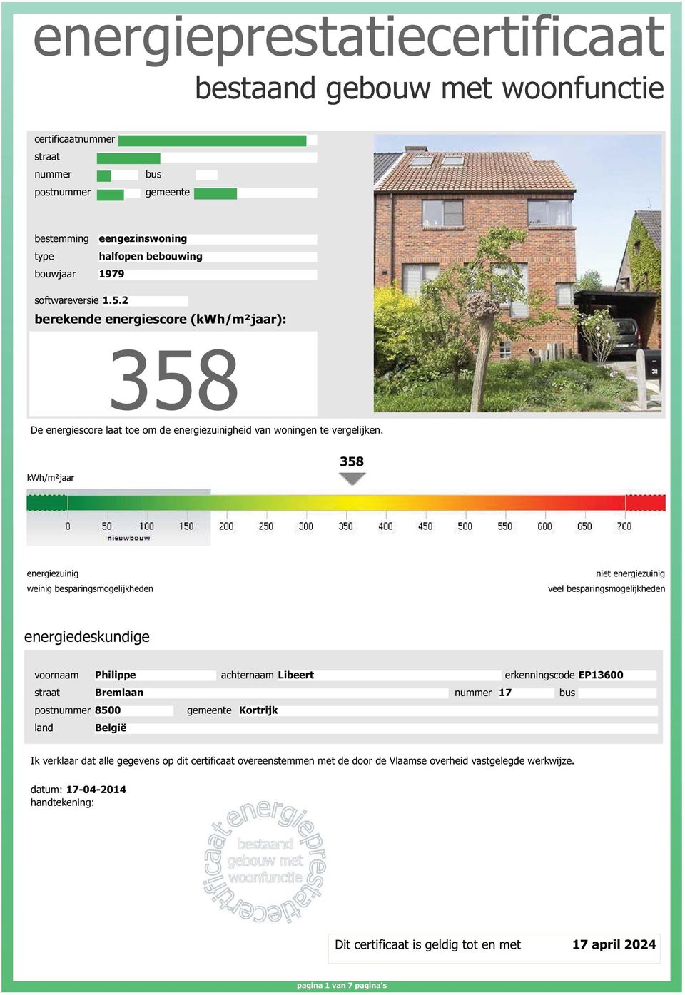 kwh/m²ar 358 energiezuinig weinig besparingsmogelijkheden niet energiezuinig veel besparingsmogelijkheden energiedeskundige voornaam Philippe achternaam Libeert