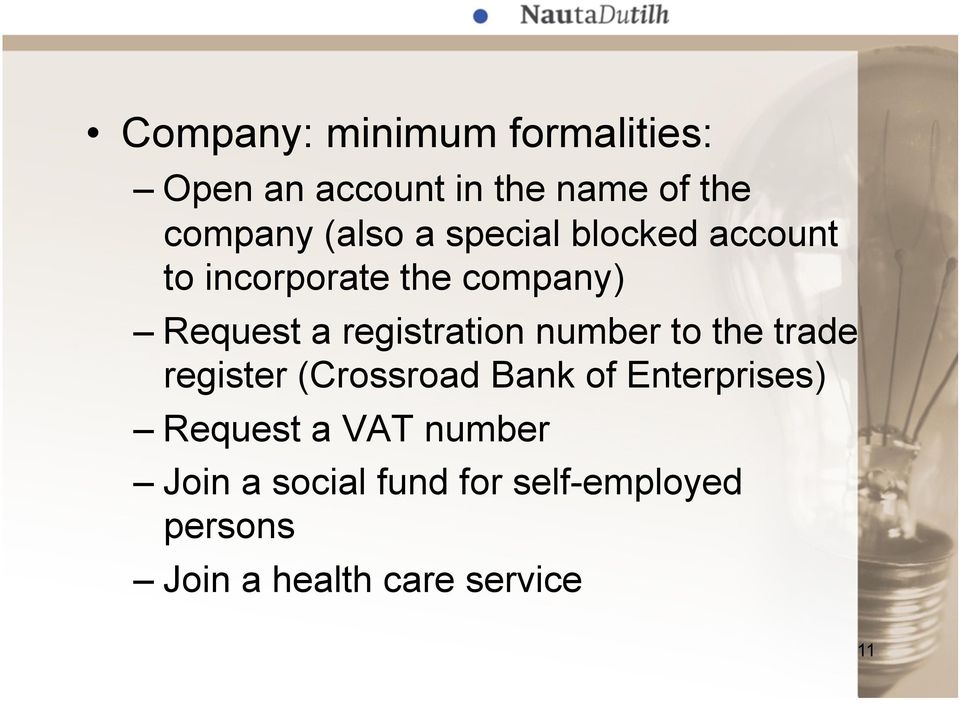 registration number to the trade register (Crossroad Bank of Enterprises)