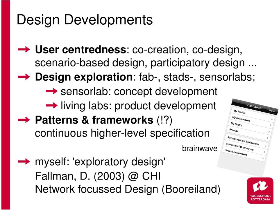 .. Design exploration: fab-, stads-, sensorlabs; sensorlab: concept development living labs: