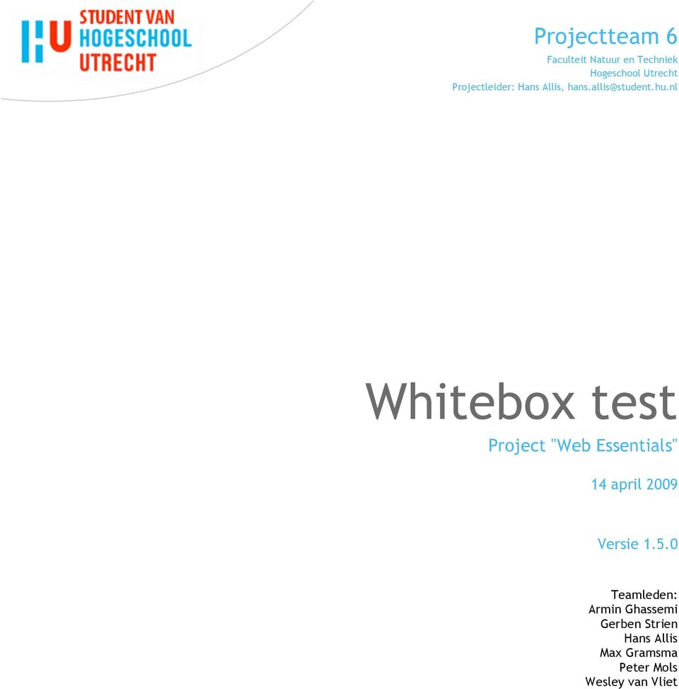 nl Whitebox test Project "Web Essentials" 14 april 2009 Versie 1.5.