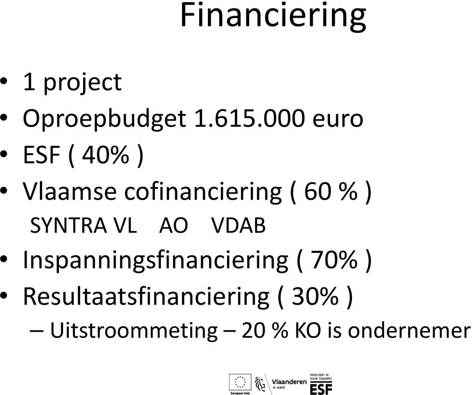 SYNTRA VL AO VDAB Inspanningsfinanciering ( 70% )