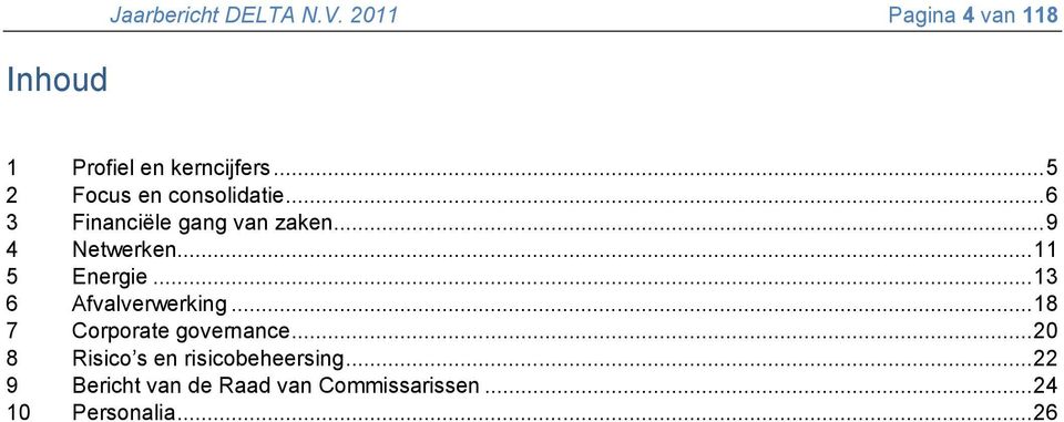 .. 11 5 Energie... 13 6 Afvalverwerking... 18 7 Corporate governance.