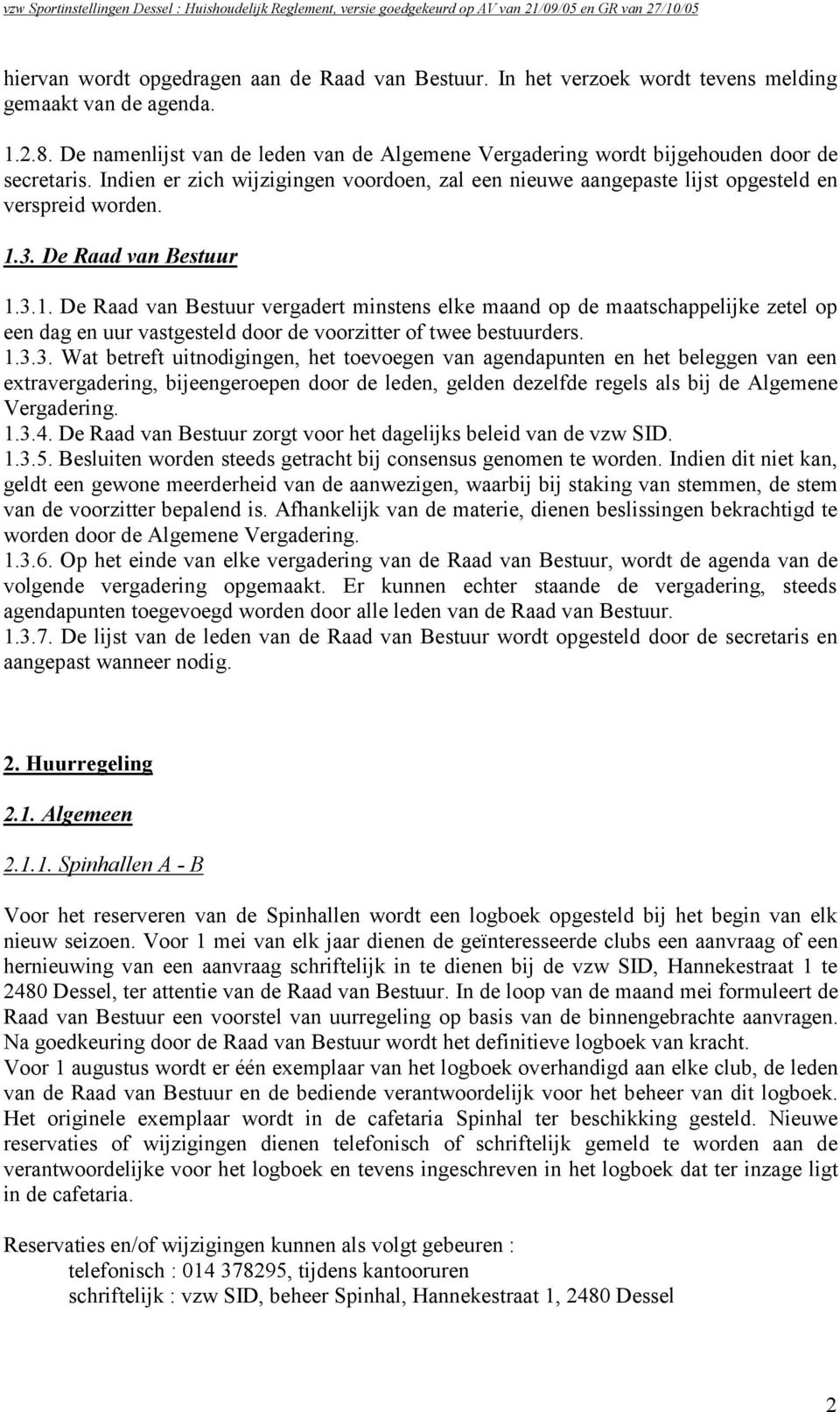 De Raad van Bestuur 1.3.