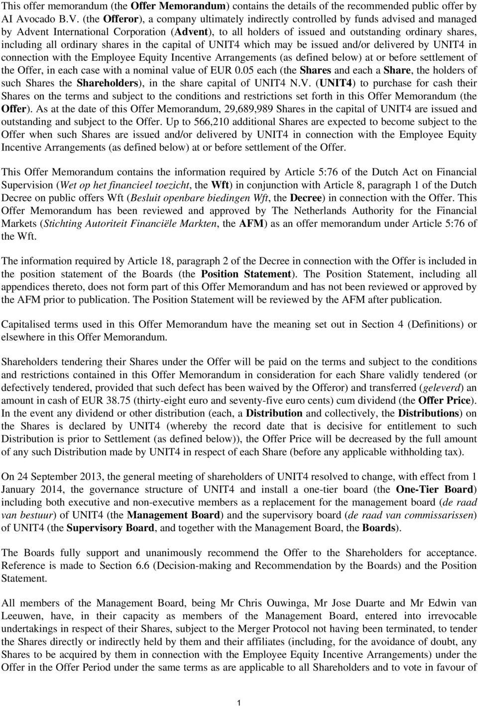 including all ordinary shares in the capital of UNIT4 which may be issued and/or delivered by UNIT4 in connection with the Employee Equity Incentive Arrangements (as defined below) at or before