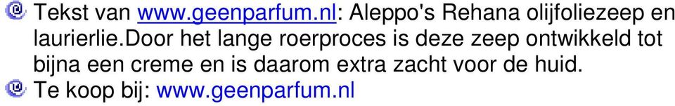 geenparfum.nl 5.75 250 gr Amoun Dode Zee Zeep Tekst van www.geenparfum.nl: Amoun dode zee zeep ongeparfumeerd voor een diepe reiniging en verzorging van de huid.