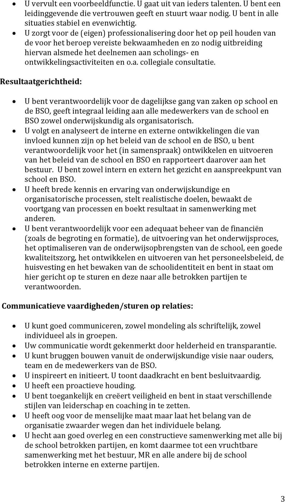 ontwikkelingsactiviteiten en o.a. collegiale consultatie.