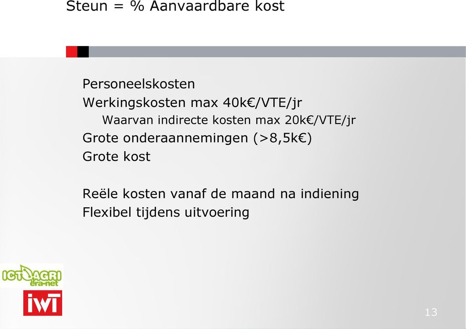 max 20k /VTE/jr Grote onderaannemingen (>8,5k ) Grote