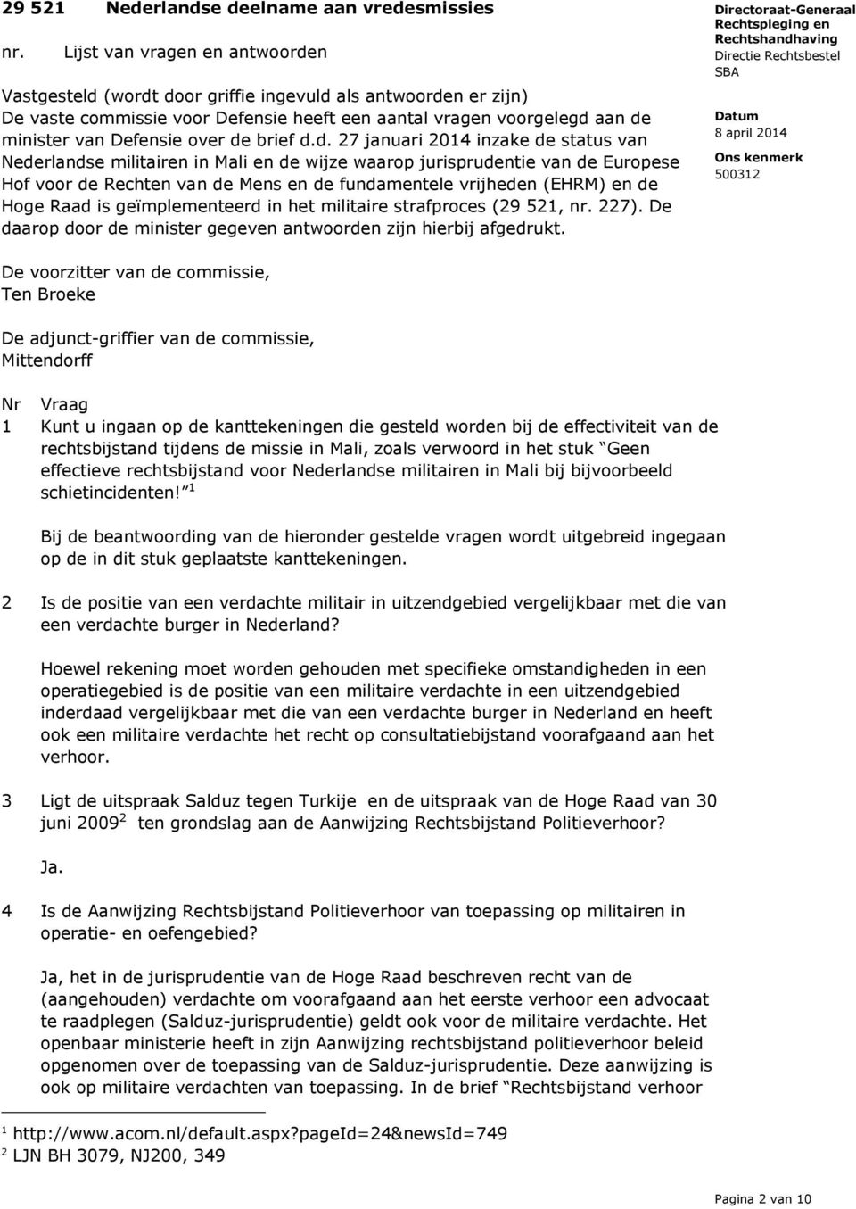 de brief d.d. 27 januari 2014 inzake de status van Nederlandse militairen in Mali en de wijze waarop jurisprudentie van de Europese Hof voor de Rechten van de Mens en de fundamentele vrijheden (EHRM)
