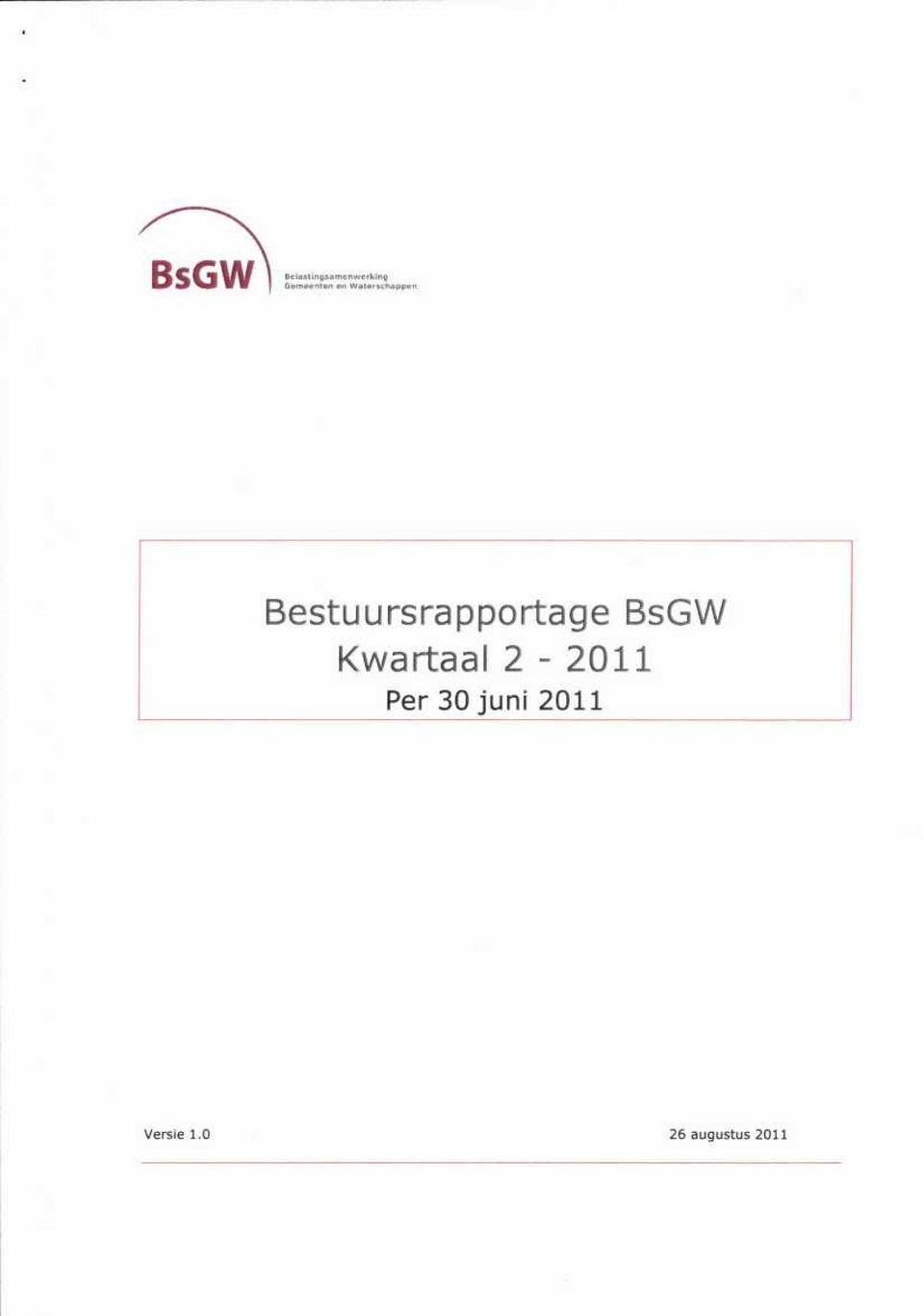 Bestuursrapportage BsGW Kwartaal