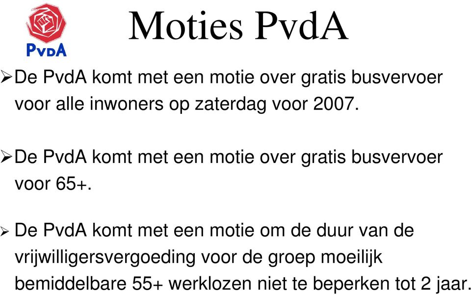 De PvdA komt met een motie over gratis busvervoer voor 65+.