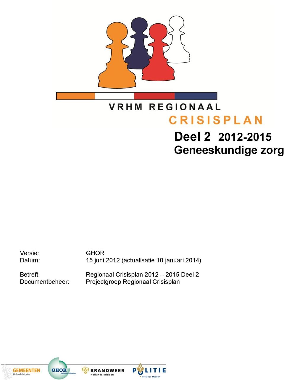 2014) Betreft: Regionaal Crisisplan 2012 2015