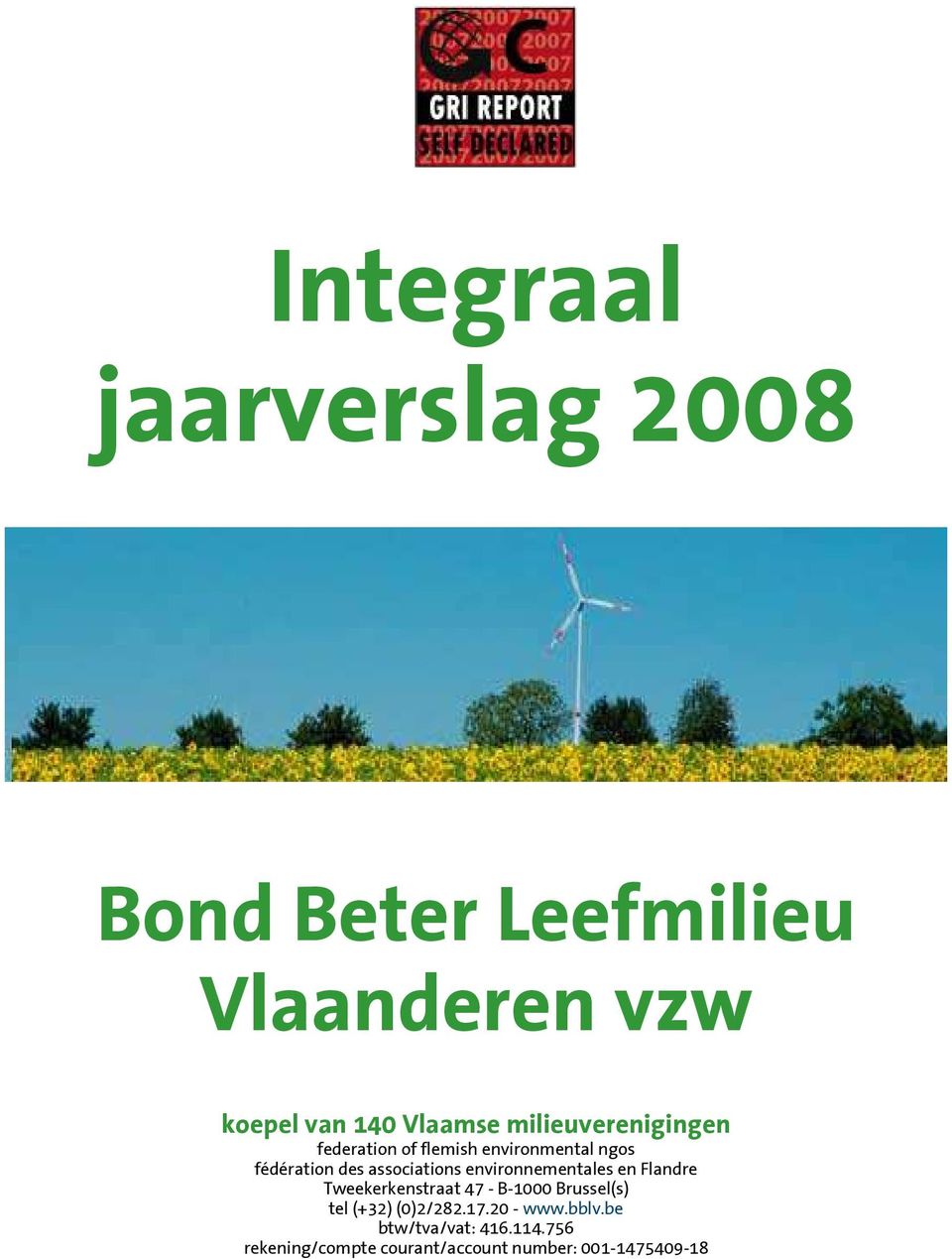 environnementales en Flandre Tweekerkenstraat 47 - B-1000 Brussel(s) tel (+32) (0)2/282.17.