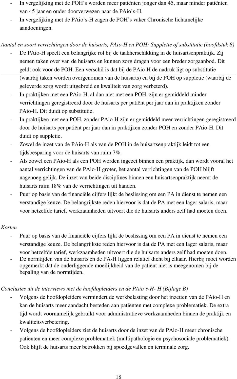 Aantal en soort verrichtingen door de huisarts, PAio-H en POH: Suppletie of substitutie (hoofdstuk 8) - De PAio-H speelt een belangrijke rol bij de taakherschikking in de huisartsenpraktijk.