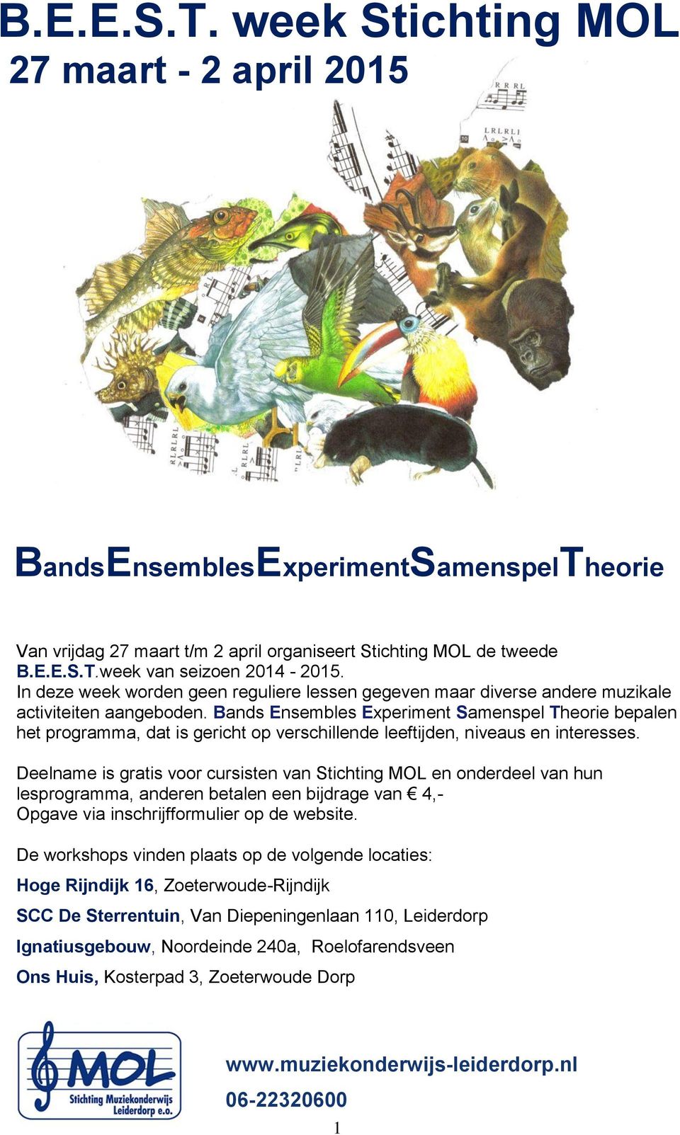 Bands Ensembles Experiment Samenspel Theorie bepalen het programma, dat is gericht op verschillende leeftijden, niveaus en interesses.