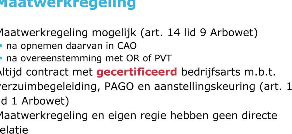 PVT ltijd contract met gecertificeerd bedrijfsarts m.b.t. erzuimbegeleiding, PAGO en aanstellingskeuring (art.