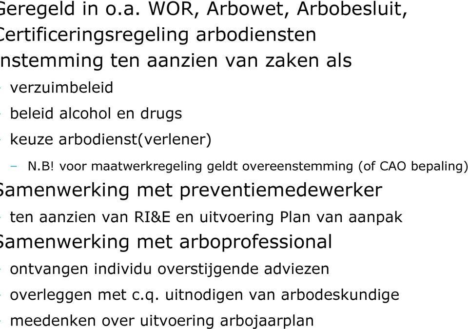 verzuimbeleid beleid alcohol en drugs keuze arbodienst(verlener) N.B!