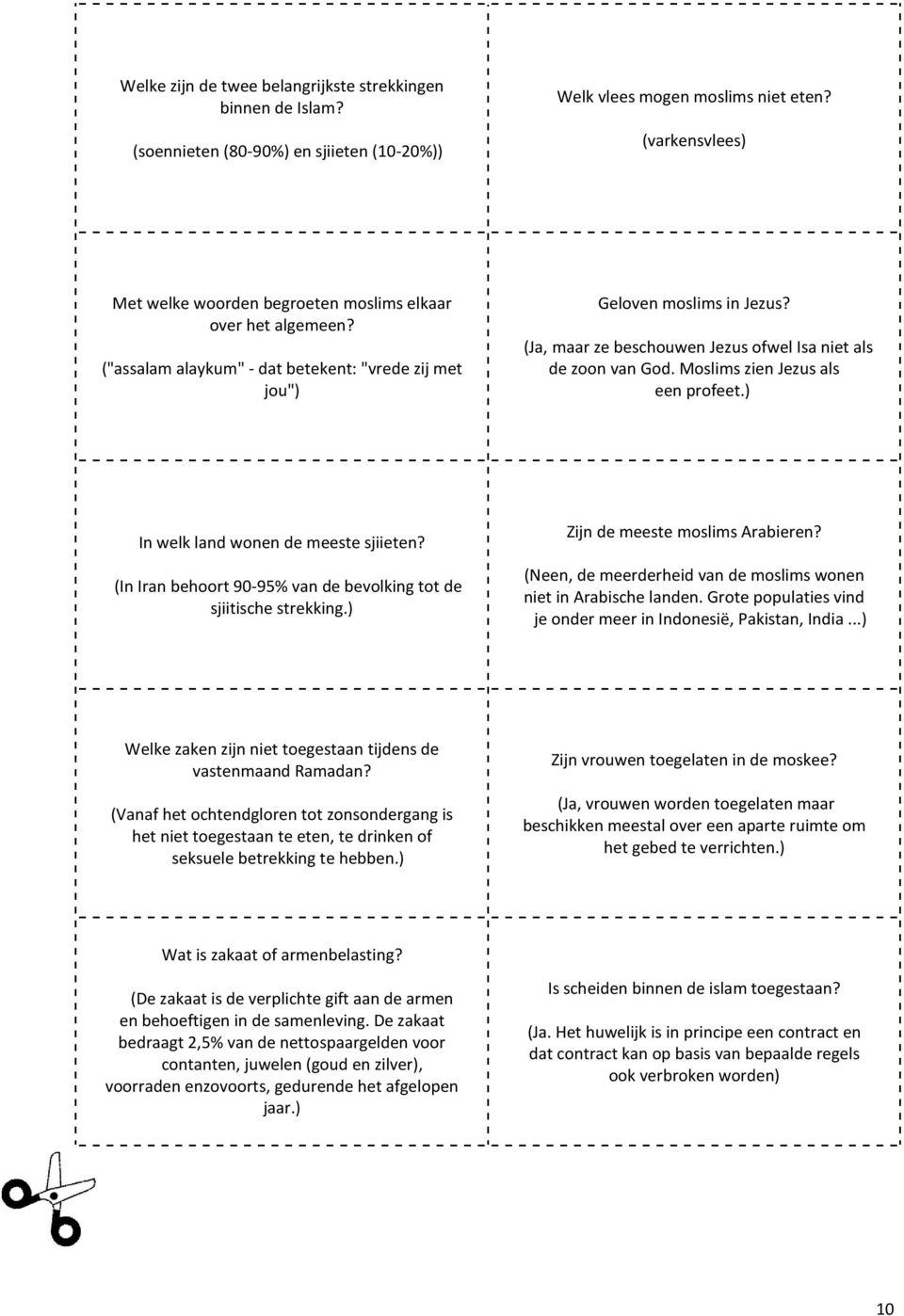 (Ja, maar ze beschouwen Jezus ofwel Isa niet als de zoon van God. Moslims zien Jezus als een profeet.) In welk land wonen de meeste sjiieten?