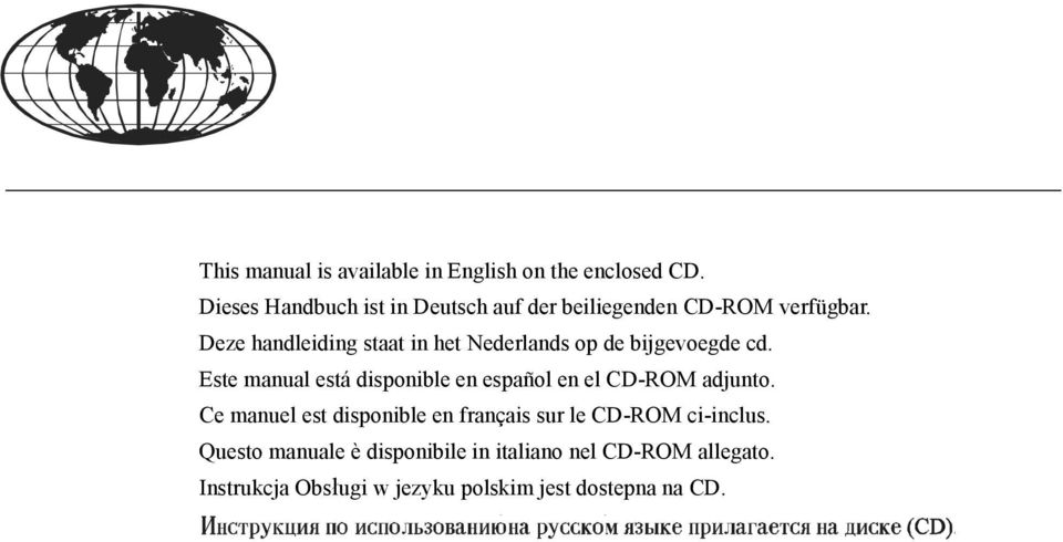 Deze handleiding staat in het Nederlands op de bijgevoegde cd. Este manual está disponible en español en el CD-ROM adjunto.