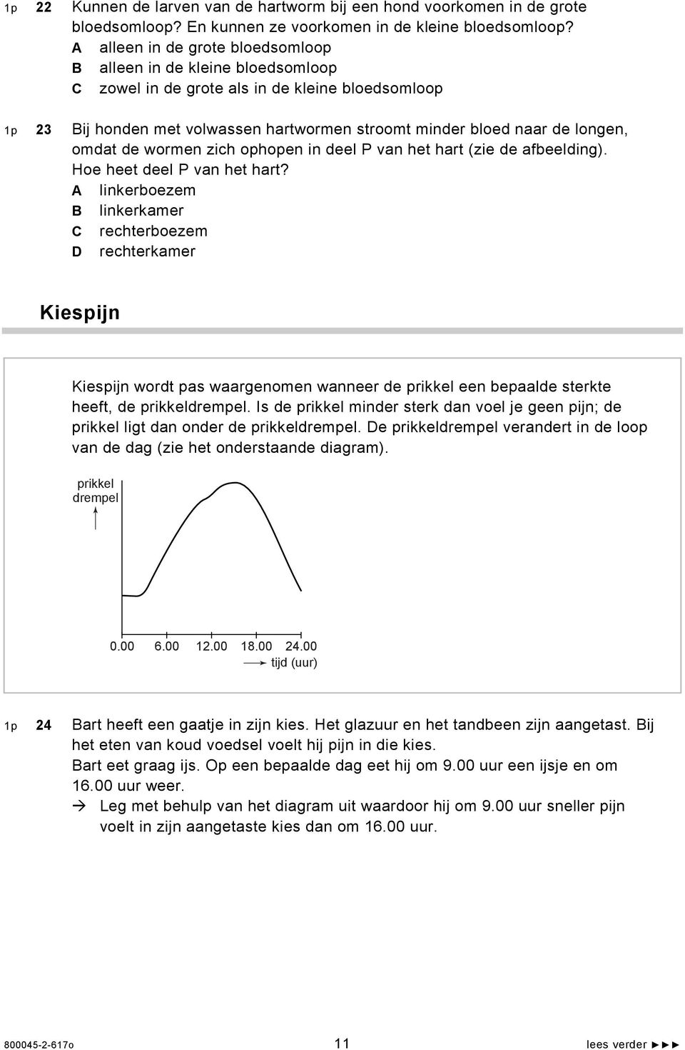 omdat de wormen zich ophopen in deel P van het hart (zie de afbeelding). Hoe heet deel P van het hart?