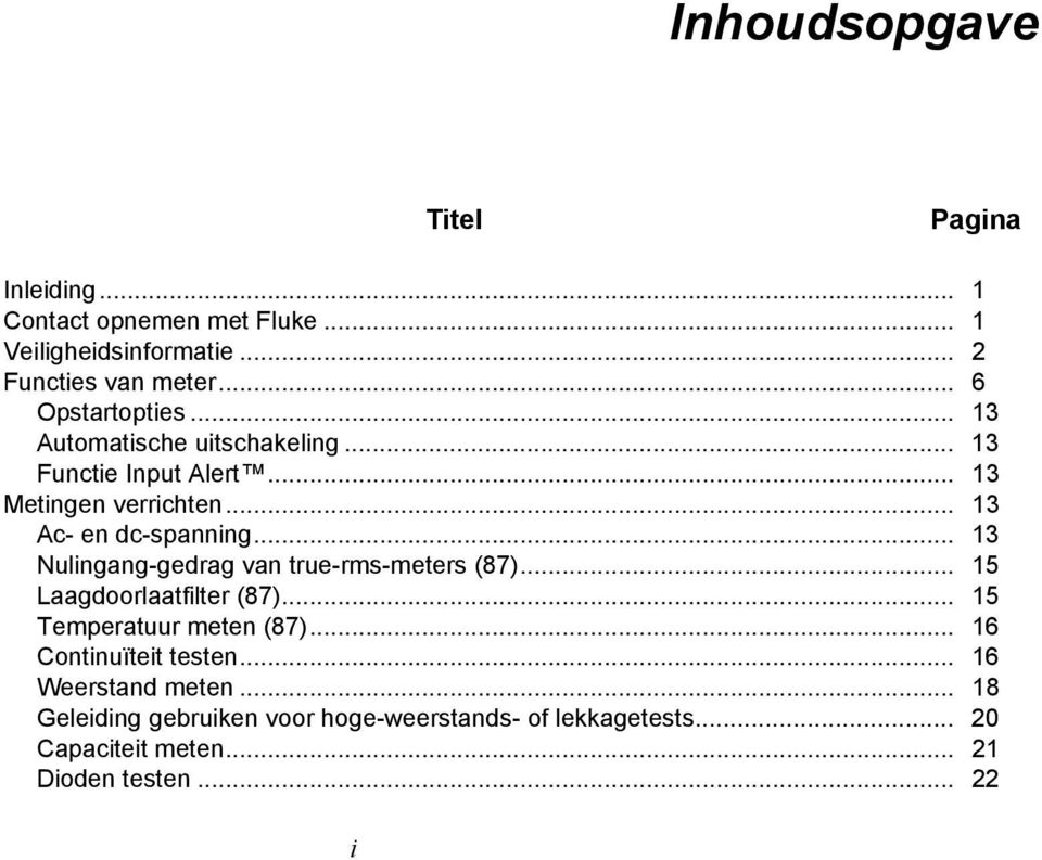 .. 13 Nulingang-gedrag van true-rms-meters (87)... 15 Laagdoorlaatfilter (87)... 15 Temperatuur meten (87).