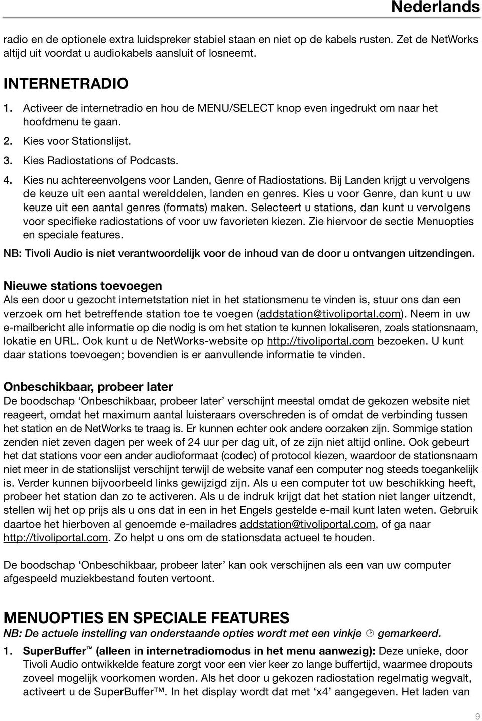 Kies nu achtereenvolgens voor Landen, Genre of Radiostations. Bij Landen krijgt u vervolgens de keuze uit een aantal werelddelen, landen en genres.