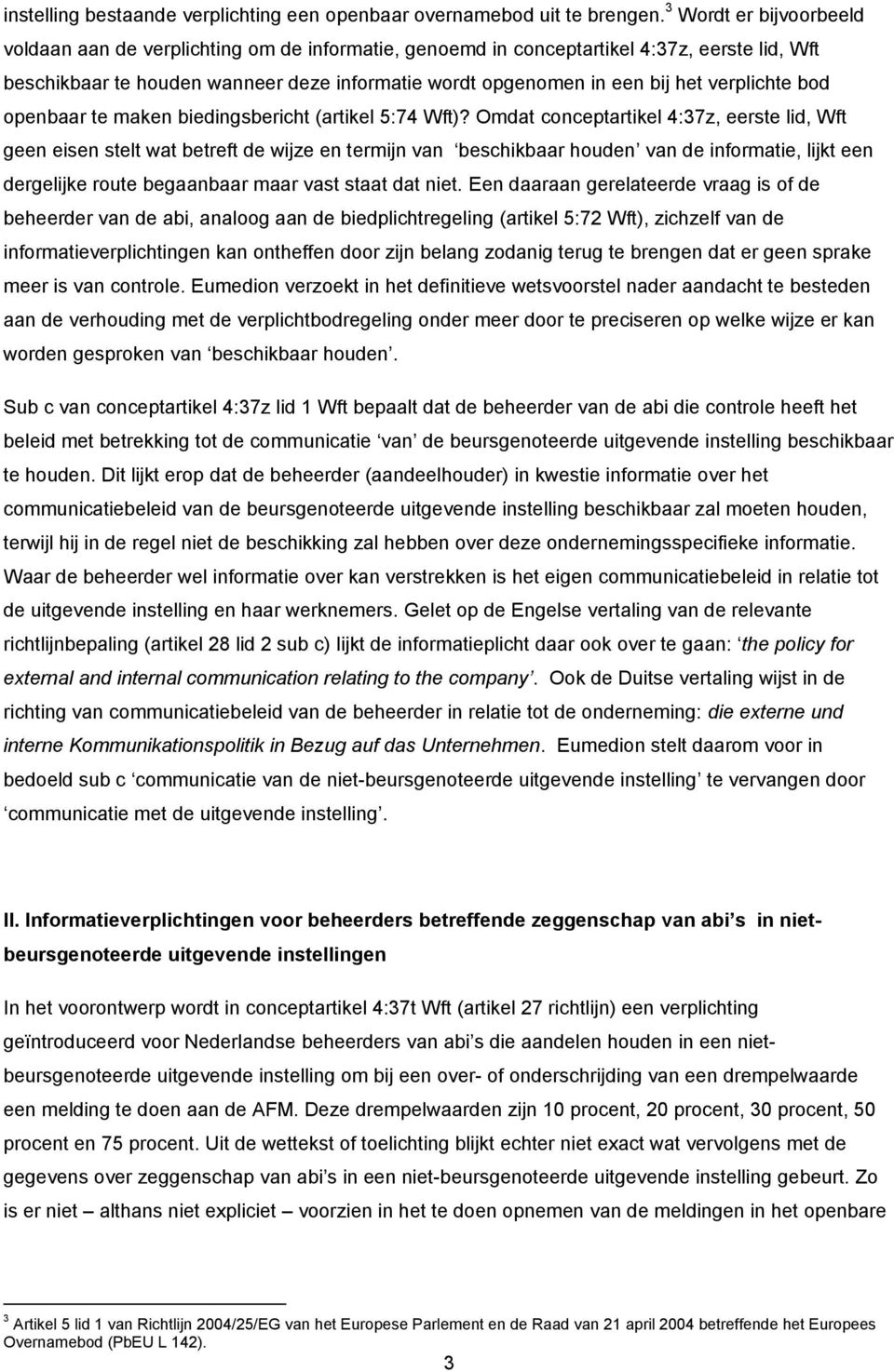 verplichte bod openbaar te maken biedingsbericht (artikel 5:74 Wft)?